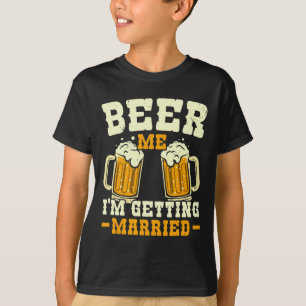 Geef me bier, ik ga trouwen vrijgezellenfeest brui t-shirt