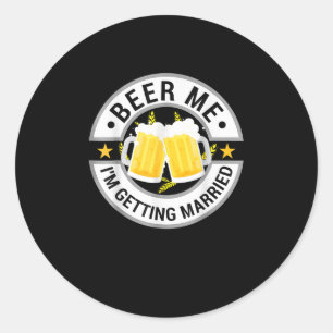 Geef me bier, ik ga trouwen vrijgezellenfeest dran ronde sticker