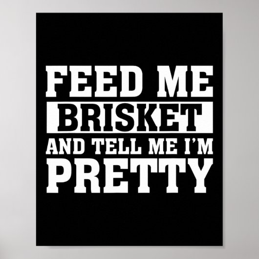 Geef me Brisket en vertel me dat ik ben Rbeque Gr Poster (Voorkant)