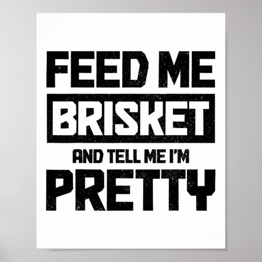 Geef me Brisket en vertel me dat ik  ben Texas BBQ Poster (Voorkant)
