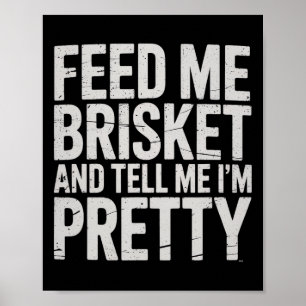 Geef me Brisket en vertel me dat ik vleesroker be Poster