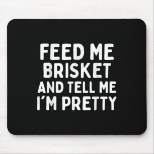 Geef me Brisket en vertel me Funny Briske Muismat