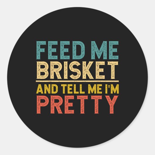 Geef me Brisket en zeg dat ik ben Ronde Sticker (Voorkant)