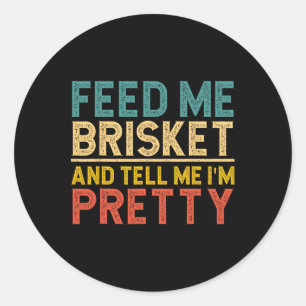 Geef me Brisket en zeg dat ik ben Ronde Sticker