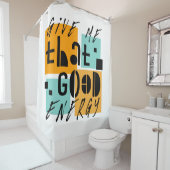 Geef me dat GOOD ENERGY Oranje positief is Douchegordijn (In situ)