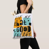 Geef me dat GOOD ENERGY Oranje positief is Tote Bag (Dichtbij)