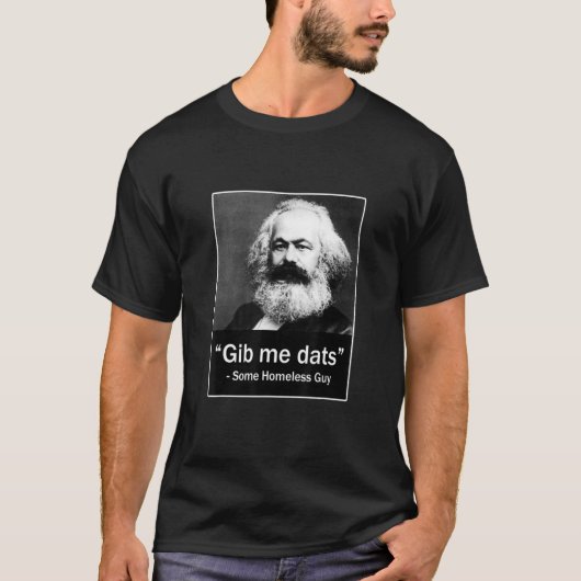 Geef me data een dakloze man t-shirt (Voorkant)