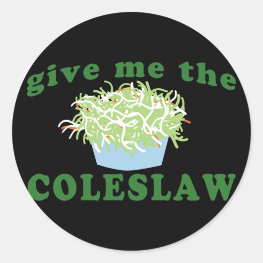 Geef me de Coleslaw Ronde Sticker (Voorkant)
