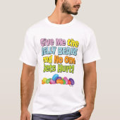 Geef me de Jelly Beans T-shirt (Voorkant)