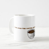 Geef me de koffie... koffiemok (Voorkant links)