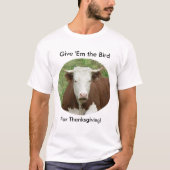 Geef me de vogel voor Thanksgiving T-shirt (Voorkant)