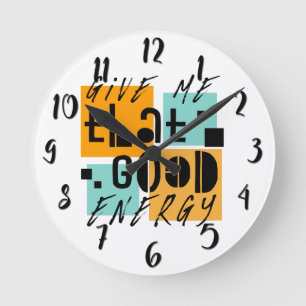 Geef me die GOEDE ENERGIE Oranje Positief Ronde Klok