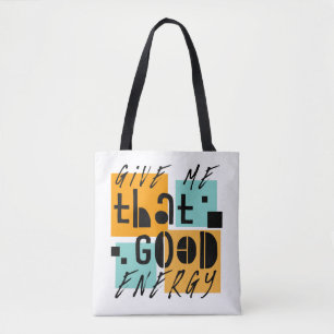Geef me die GOEDE ENERGIE Oranje Positief Tote Bag