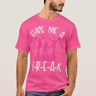 Geef Me Een B-R-E-A-K Cheerleading Cheerleader T-shirt