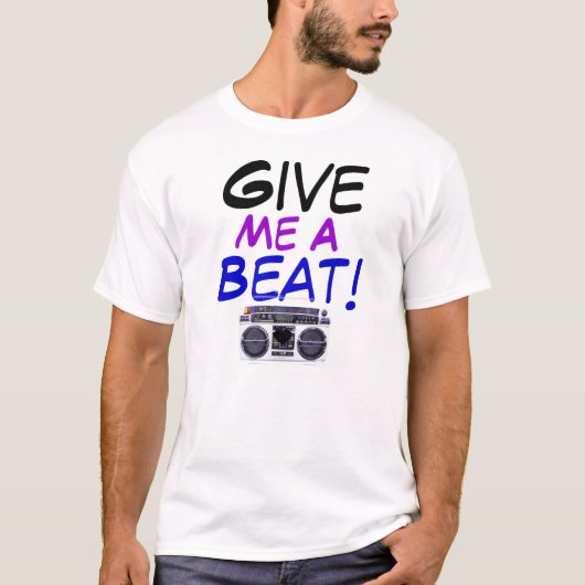 Geef me een Beat T-shirt (Voorkant)