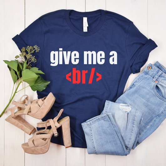 Geef me een BR/, Funny Programmer Gezegde, Coder G T-shirt