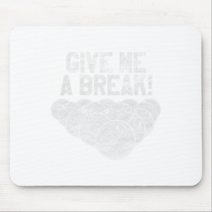 Geef me een break biljart - Geweldige zwembad lief Muismat