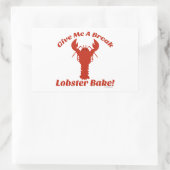 Geef me een Break Lobster Bake! Rechthoekige Sticker (Tas)