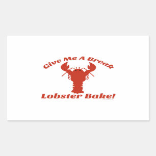 Geef me een Break Lobster Bake! Rechthoekige Sticker