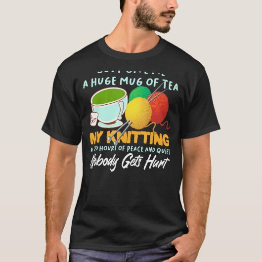 Geef me een enorme Mok thee. T-shirt (Voorkant)