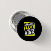 Geef me een flute ronde button 3,2 cm (Voorkant /achterkant)