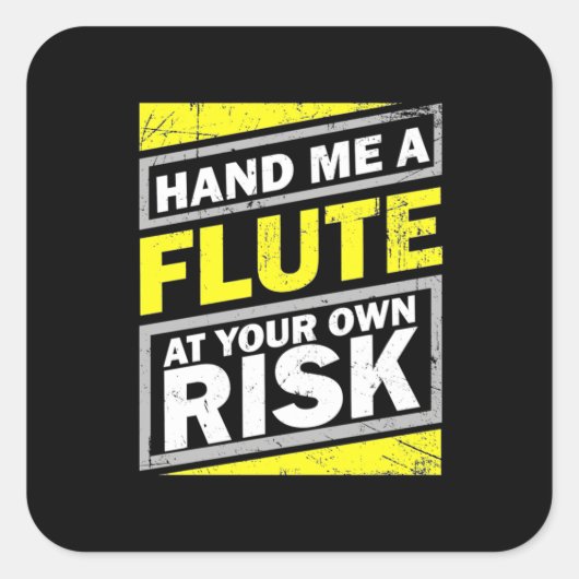 Geef me een flute vierkante sticker (Voorkant)