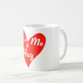Geef me een Hug. Koffiemok (Voorkant rechts)