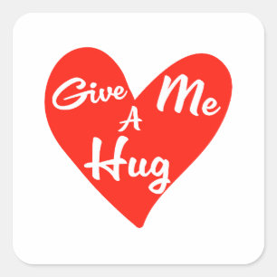 Geef me een Hug. Vierkante Sticker