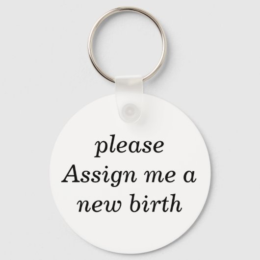 geef me een nieuwe geboorte sleutelhanger (Voorkant)