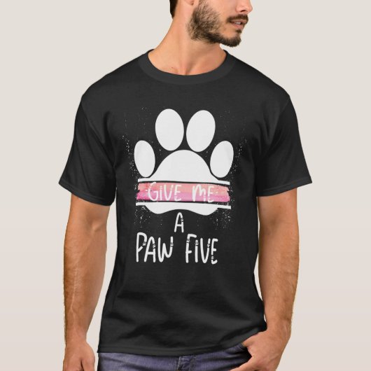 Geef me een pow vijf dog kat paw Geweldige grappny T-shirt (Voorkant)