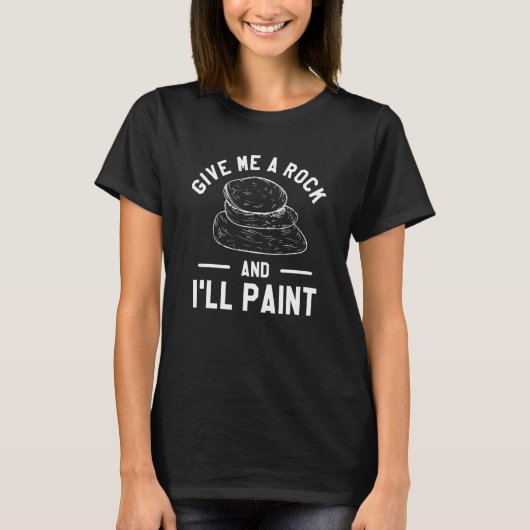Geef me een steen en ik schilder t-shirt (Voorkant)