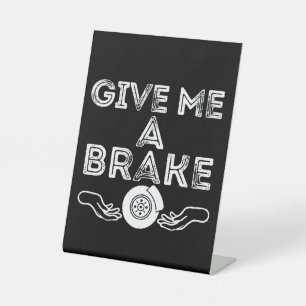 Geef Me Even Pauze (Pauze) Domme Stomme Woordgrap Reclamebord Met Voetstuk