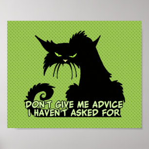 Geef me geen advies Angry Cat Gezegde Poster