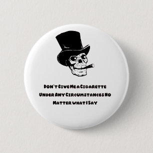 Geef me geen Cigarette grappige schedel Ronde Button 5,7 Cm