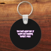 Geef me geen damp, wat ik zeg Sticker Sleutelhanger (Voorkant)