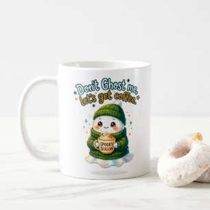 Geef me geen geest, laten we koffie drinken Mok