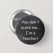 Geef me geen lesgeven voor Chalkboard Design Gift Ronde Button 5,7 Cm (Voorkant /achterkant)