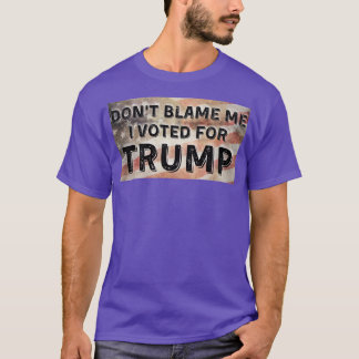 Geef me geen schuld ID voor Trump T-shirt