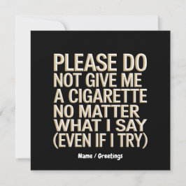 Geef me geen sigaret, grappig gag cadeau kaart