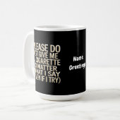 Geef me geen sigaret, grappig gag cadeau koffiemok (Voorkant links)