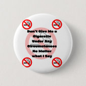 Geef me geen sigarettenpil. ronde button 5,7 cm (Voorkant)