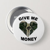 geef me geld speld ronde button 7,6 cm (Voorkant /achterkant)