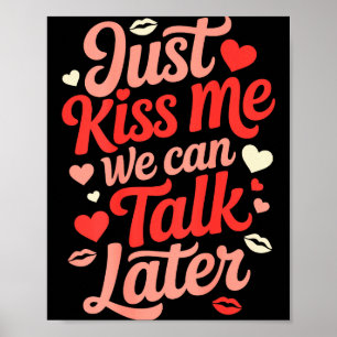 Geef me gewoon een kus, we kunnen later praten Rom Poster
