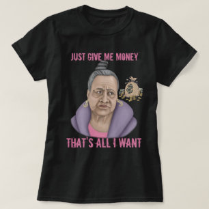 Geef me gewoon geld t-shirt