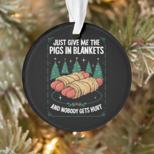Geef me gewoon Pigs In Blankets Grappig Kerstfeest Ornament