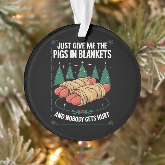 Geef me gewoon Pigs In Blankets Grappig Kerstfeest Ornament (Boom)
