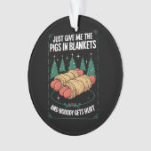 Geef me gewoon varkens in dekens hilarisch kerstfe ornament (voorkant)