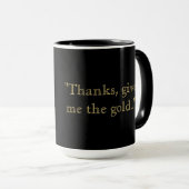 Geef me het goud mok (Voorkant rechts)