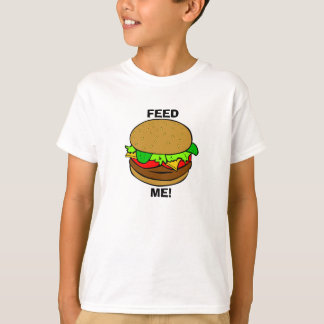 Geef me het voer! Burger T T-shirt