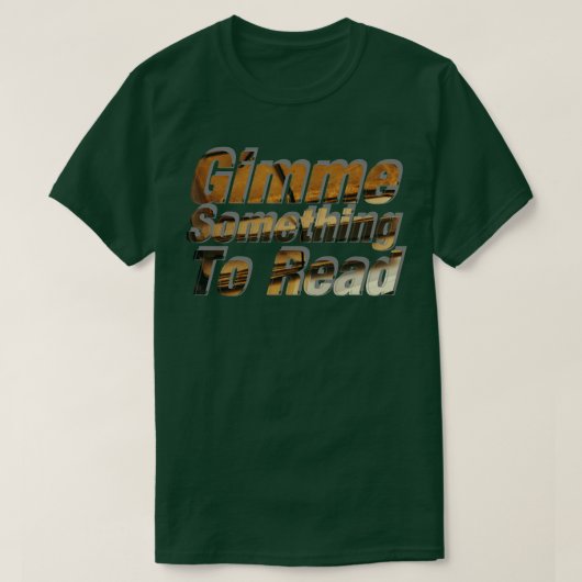 Geef me iets om te lezen t-shirt (Design voorkant)